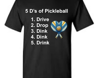 5 D's of Pickleball T-Shirt | Funny Personalized Gift