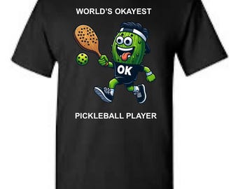 Custom Pickleball T-Shirt | Funny "World's Okayest" Player Tee