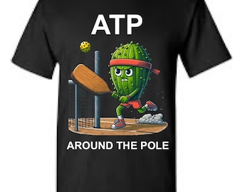 Funny Pickleball T-Shirt | Around The Pole ATP Unisex Tee