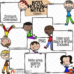 May include: Clip art set of six boys holding blank note cards. The boys are drawn in a simple cartoon style and are wearing different colored clothing. The note cards are approximately 4 inches by 4 inches. The text "Boys Holding Notes" and "Clipart" is included in the image. The text "Instant Download" and "Color and Black & White Included" is also included in the image.