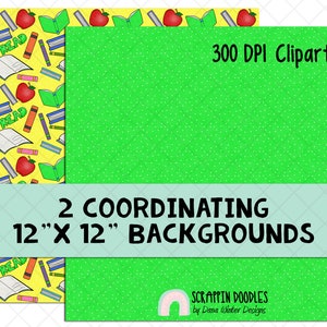 May include: Two coordinating 12" x 12" digital backgrounds in yellow and green with a school theme. The yellow background features a repeating pattern of books, pencils, rulers, and apples. The green background has a subtle white polka dot pattern. The text "300 DPI Clipart" and "SCRAPPIN DOODLES by Dana Winter Designs" is included in the image.