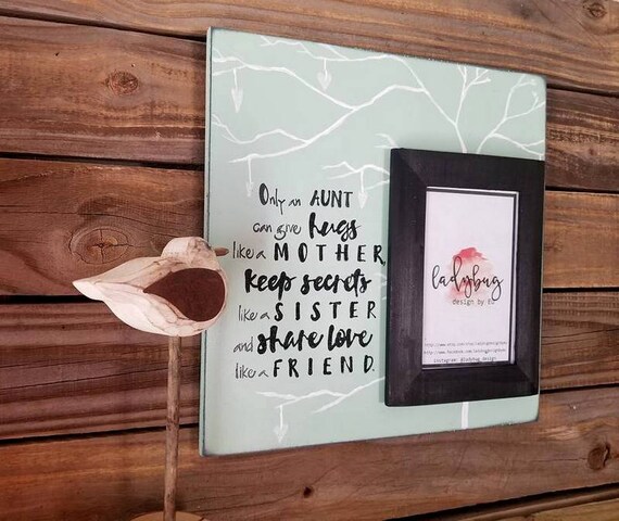 only an aunt can give hugs like a mother picture frame