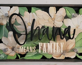 Ohana means family. Magnolias Scroll Saw. Farmhouse. Custom Hand Painted and made. Scroll Saw sign. Wall art. Home decor.