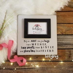 only an aunt can give hugs like a mother picture frame