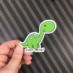 Dino-Mite WEATHER PROOF Sticker/ Cute Dino Stickers/ Adorable Dinosaur Decal/ Jurassic/ T-rex Laptop/ Bottle/ Hipster Gift/ Pun/ Bumper