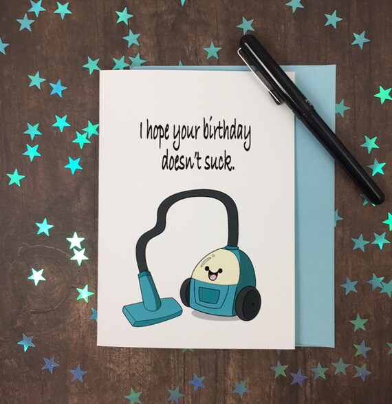 I Hope Your Birthday Doesnt Suck Greeting Card/ Vacuum Cleaner | Etsy