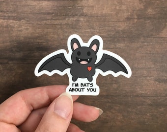 I'm Bats About You Weatherproof Sticker/ I Love You Decal Stickers/ Cute Halloween Pun/ Bat Laptop/ Gift for Her/ Tumbler Vinyl/ Flask