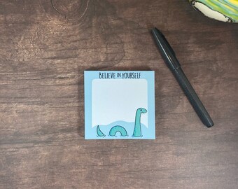 Believe in Yourself! Handmade 3"x3" Notepad, 50 Pages, Nessie, Loch Ness Monster, Cute Non Sticky Printed, Notebook, Journal, Gift