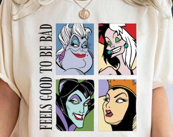 Feels Good To Be Bad T-Shirt, Funny Villains Graphic Shirt, Ursula Cruella Maleficent, Evil Queen Tee, Disney Villains Sweatshirt
