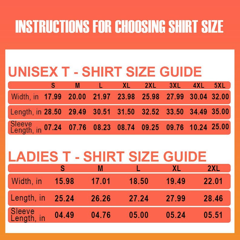 May include: A size guide for unisex and ladies t-shirts, with measurements in inches. The guide includes width, length, and sleeve length for various sizes, from S to 5XL for unisex and S to 2XL for ladies.