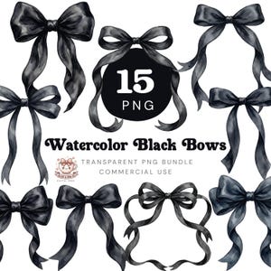 May include: A collection of watercolor black bows in various styles. The image includes a black circle with the number 15 and the letters PNG. The text "Watercolor Black Bows" is also present, along with "Transparent PNG Bundle" and "Commercial Use".