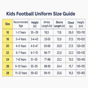 Puede incluir: Una gu&iacute;a de tallas para uniformes de f&uacute;tbol para ni&ntilde;os. La tabla incluye tallas 16-28, con rangos de edad, altura en pulgadas, largo de camiseta y pantal&oacute;n corto en pulgadas, medidas de pecho en pulgadas y altura en cent&iacute;metros.