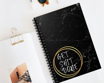 Get Shit Done Spiral Notebook - Ruled Line