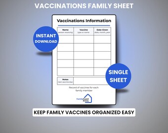 May include: A printable family vaccination record sheet with the text "Vaccinations Information." The sheet includes sections for name, vaccine type, and date given. Blue circles with "Instant Download" and "Single Sheet" are also present. The text "Keep Family Vaccines Organized Easy" is at the bottom.