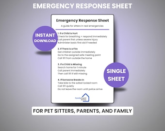 May include: Emergency Response Sheet with instructions for real emergencies. Includes steps for child injuries, fires, missing children, and break-ins. Features "Instant Download" and "Single Sheet" labels. Text reads "For Pet Sitters, Parents, and Family."