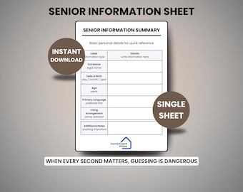 May include: A senior information sheet with the text "SENIOR INFORMATION SUMMARY" and fields for personal details. Includes "INSTANT DOWNLOAD" and "SINGLE SHEET" labels. The bottom text reads "WHEN EVERY SECOND MATTERS, GUESSING IS DANGEROUS."