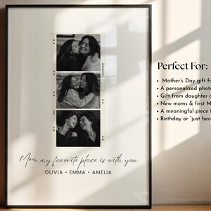 May include: Framed black and white print featuring three photographs of a mother and daughter. The print includes the text "Mom, my favorite place is with you" and the names Olivia, Emma, and Amelia.