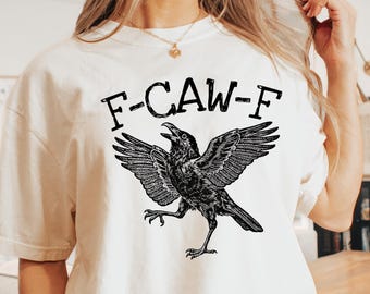 Funny Crow Shirt,F-Caw-F Comfort Colors shirt,Black Crow Tee,Funny Raven Shirt, Trendy Black Bird Shirt, Raven Lover Gift Ideas, Gothic Crow