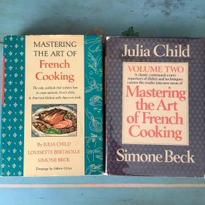 MASTERING the ART of FRENCH Cooking Volumes 1 & 2; Knopf 1967, 1970; Illustrated; Julia Child Volume 1 15th Printing; Volume 2 Stated 1st ed