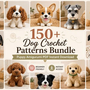 May include: A collection of crochet dog patterns, featuring various breeds like a pug, dachshund, and Dalmatian. The image includes the text "150+ Dog Crochet Patterns Bundle" and "Puppy Amigurumi PDF Instant Download". The patterns are beginner-friendly and offer instant access.