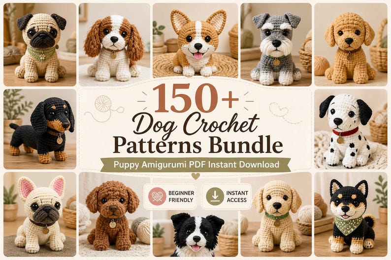 May include: A collection of crochet dog patterns, featuring various breeds like a pug, dachshund, and Dalmatian. The image includes the text "150+ Dog Crochet Patterns Bundle" and "Puppy Amigurumi PDF Instant Download". The patterns are beginner-friendly and offer instant access.