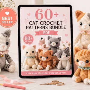 May include: Handmade crochet cat dolls in shades of grey, orange, and cream, each with a decorative collar. A tablet displays "60+ Cat Crochet Patterns Bundle PDF". The image also features a vase of flowers and craft supplies.
