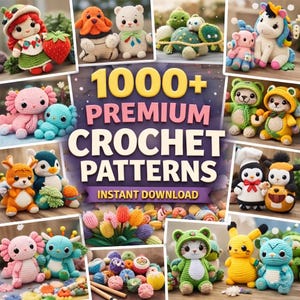 Könnte beinhalten: Eine Collage verschiedener Häkelmuster, darunter Puppen, Tiere und Blumen. Das Bild zeigt den Text "1000+ Premium Crochet Patterns - Instant Download", der die Vielfalt der verfügbaren Muster hervorhebt.
