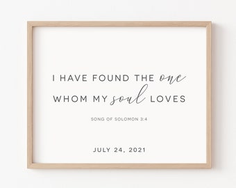 I Have Found The One Whom My Soul Loves Print oder Leinwand, Song of Solomon 3:4, Schrift Wandkunst, Hochzeitsgeschenk, Master Schlafzimmer Dekor