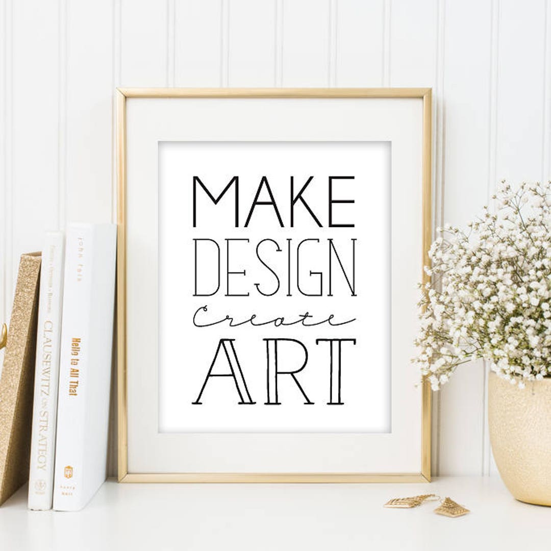 Typography Art Print, Make Design Create Art, Designer Art Print ...