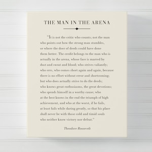 May include: A black and white printable quote by Theodore Roosevelt about the importance of action and perseverance. The quote is titled "The Man in the Arena".