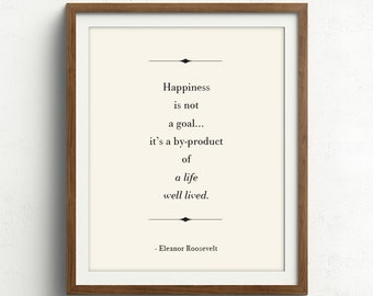 Eleanor Roosevelt Quote, Happiness Quote, Life Well Lived,  Inspirational Quote, Inspirational Wall Art, Gifts for Her, Office Wall Art