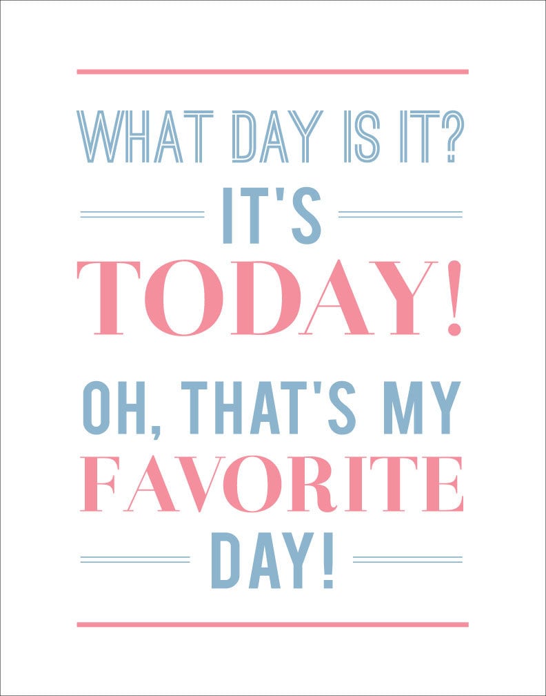 Today is My Favorite Day Inspirational Quote Favorite Day Etsy UK