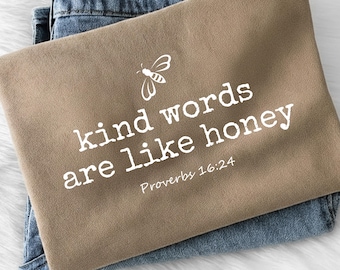Kind Words Are Like Honey Sublimation Design, Jesus PNG, Faith Based, Bee Kind, Religious Bible Verse, Kindness Digital Download