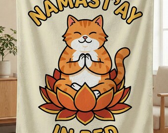 Namast'ay In Bed Cat Blanket, Funny Yoga Cat Throw, Meditation Gifts, Cat Lover Gifts