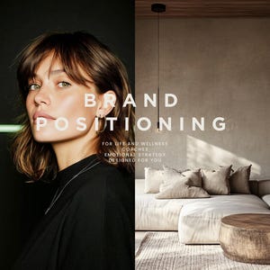 May include: A split image showing a woman on the left and a contemporary living space on the right. The text "BRAND POSITIONING" is displayed in large white letters. Additional text reads "FOR LIFE AND WELLNESS COACHES, EMOTIONAL STRATEGY DESIGNED FOR YOU."