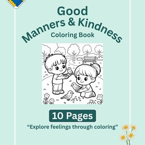 May include: A coloring book titled "Good Manners & Kindness" with a light blue background. The cover features a black and white illustration of two children interacting with birds in a park setting. The book has 10 pages and the tagline is "Explore feelings through coloring."