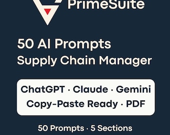 50 AI Prompts for Supply Chain Managers • ChatGPT & Claude Ready • Copy-Paste PDF • 5 Sections
