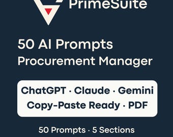 50 AI Prompts for Procurement Managers • ChatGPT & Claude Ready • Copy-Paste PDF • 5 Sections