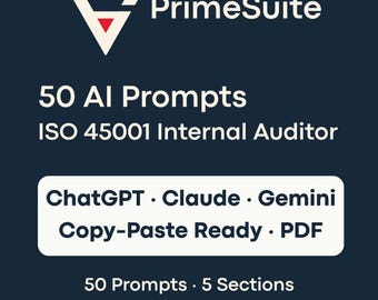 50 AI Prompts for ISO 45001 Internal Auditors • ChatGPT & Claude Ready • Copy-Paste PDF • 5 Sections