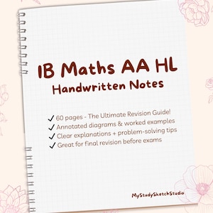 May include: A spiral-bound notebook with the title "IB Maths AA HL Handwritten Notes" in brown lettering. The notebook contains 60 pages and includes annotated diagrams, worked examples, and clear explanations for exam revision. The notebook is on a grid paper.
