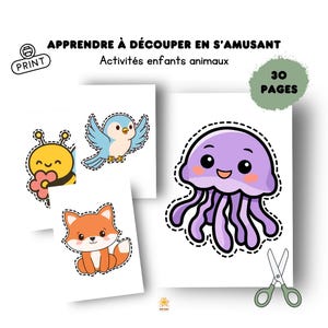 May include: A set of printable activity sheets for children featuring colorful cartoon animals. The sheets include a bee, bird, fox, and jellyfish, with the text "APPRENDRE À DÉCOUPER EN S'AMUSANT" and "Activités enfants animaux". A pair of scissors is also included.