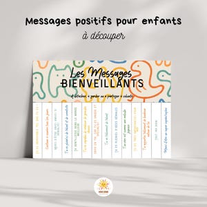 Op de afbeelding: Een kaartenset met positieve boodschappen voor kinderen, in het Frans. De set toont de woorden "Les Messages Bienveillants" en zinnen als "Je bent ongelooflijk zoals je bent" en "Geloof in jezelf". Het ontwerp is kleurrijk.