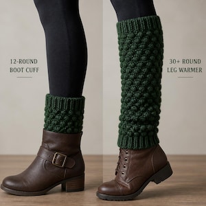 May include: A dark green knit boot cuff and a dark green knit leg warmer, both featuring a textured bobble pattern and ribbed edges. The image includes the text 12-ROUND BOOT CUFF and 30+ ROUND LEG WARMER, shown worn over black leggings and brown boots.