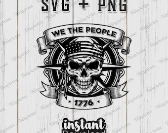 Patriotic We The People SVG Distressed USA Flag Skull America 1776 PNG Cut File