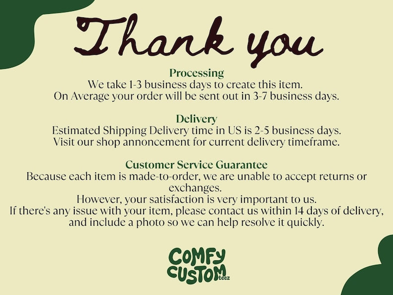 May include: A cream-coloured graphic with the words "Thank you" in a handwritten font. The text provides information about processing, delivery, and customer service, including a guarantee and contact instructions. The logo "COMFY CUSTOM teez" is at the bottom.