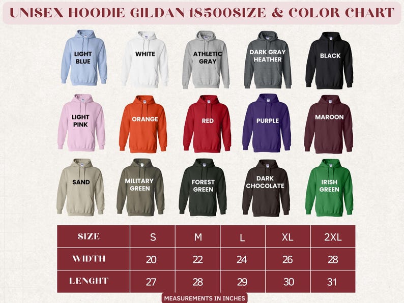 May include: A color chart for Gildan 18500 unisex hoodies. The chart displays various hoodie colors, including light blue, white, athletic gray, dark gray heather, black, light pink, orange, red, purple, maroon, sand, military green, forest green, dark chocolate, and Irish green. Measurements are in inches.