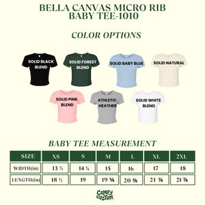 May include: Image of a Bella Canvas Micro Rib Baby Tee-1010, with colour options: black, forest green, baby blue, natural, pink, athletic heather, and white. Measurements in inches: widths from 34.3 cm to 45.7 cm, lengths from 47 cm to 55.6 cm. Includes the text 'Baby Tee Measurement'.