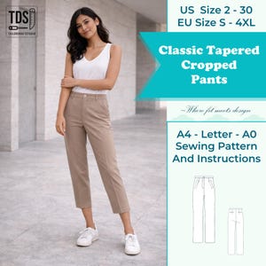 May include: A woman in a white vest and beige cropped trousers. The image features text: "Classic Tapered Cropped Pants" and "A4 - Letter - A0 Sewing Pattern And Instructions." Sizes are US 2-30 and EU S-4XL.