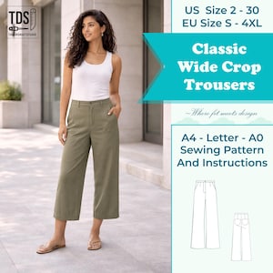 May include: A woman wearing a white tank top and olive green wide crop trousers. The image includes text that reads "Classic Wide Crop Trousers" and "A4 - Letter - A0 Sewing Pattern And Instructions". The size range is US 2-30 and EU S-4XL.
