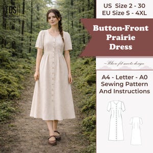 May include: A woman in a beige button-front prairie dress with short sleeves and a midi length. The image includes text that reads "Button-Front Prairie Dress" and "A4 - Letter - A0 Sewing Pattern And Instructions."